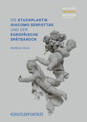 Die Stuckplastik Giacomo Serpottas und der europäische Spätbarock